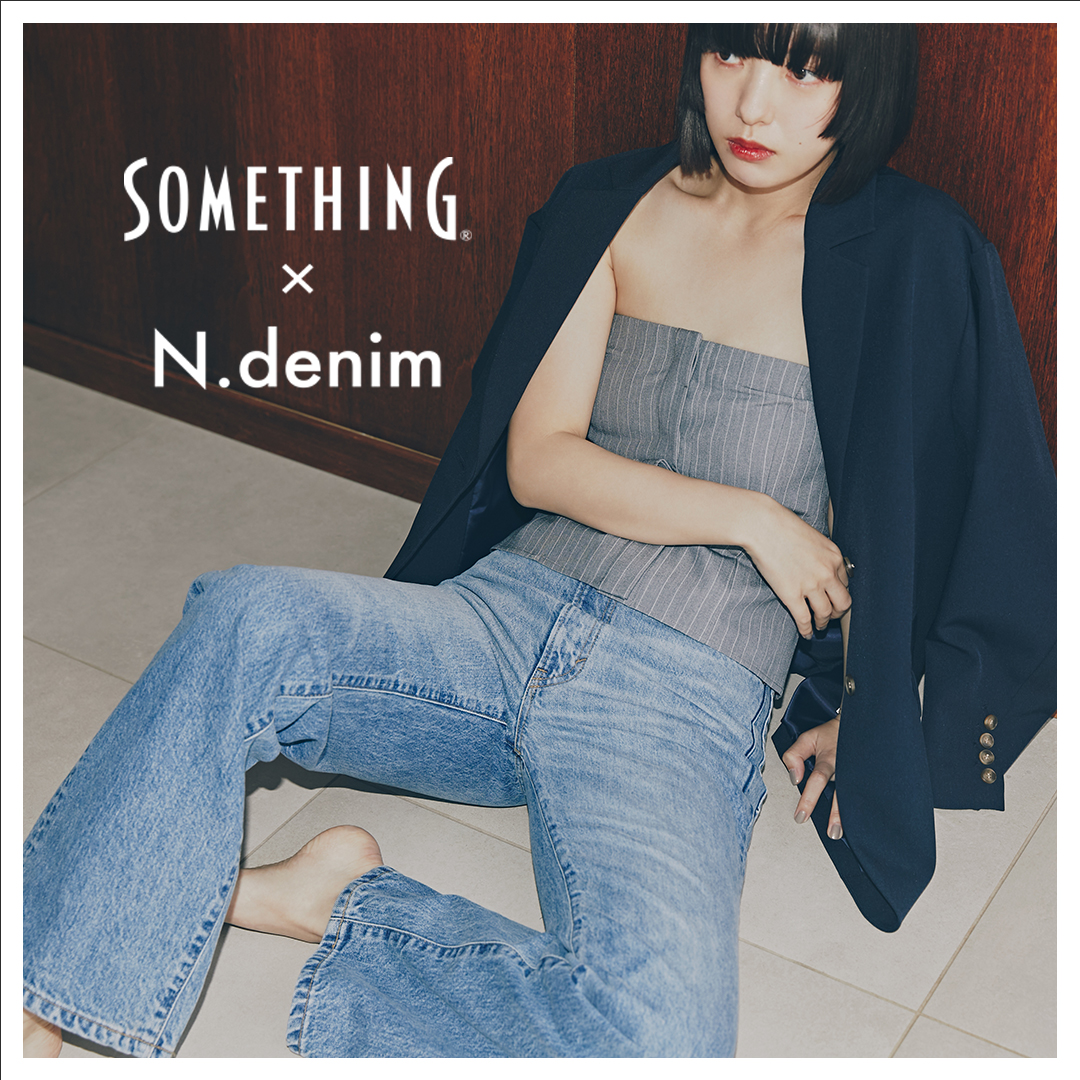 SOMETHING × N.denim