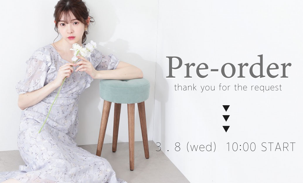 Pre-order ▶3 . 8 (wed)  10:00 START