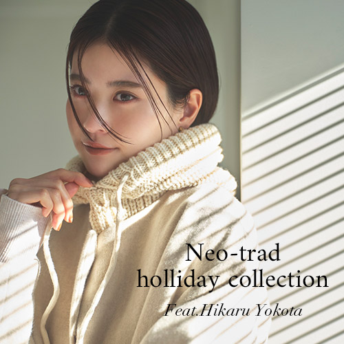 Neo-trad holliday collection Feat.Hikaru Yokota
