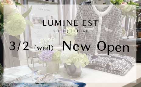 3.2(wed)　 ルミネエスト新宿 NEW OPEN