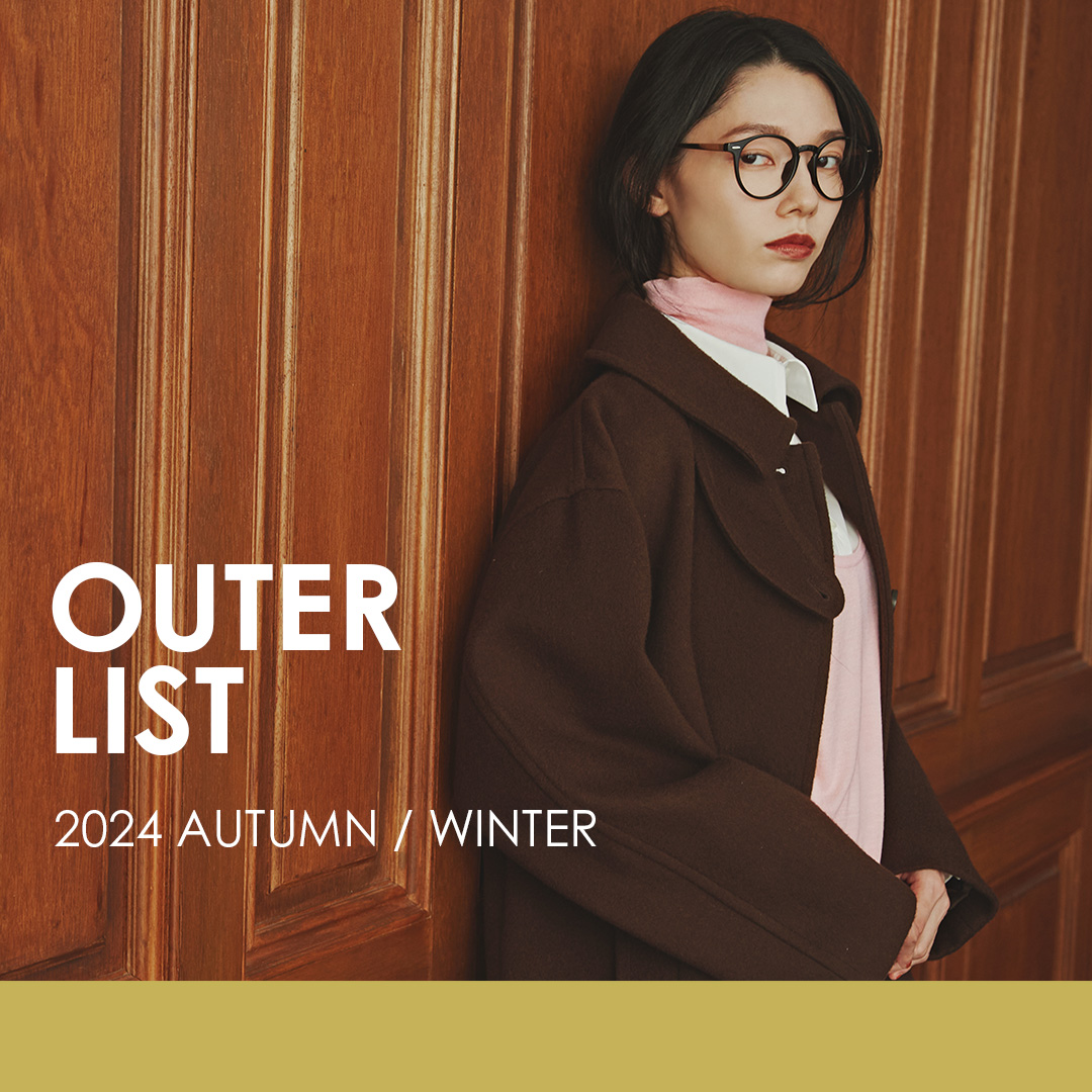 OUTER LIST 2024 AUTUMN/WINTER