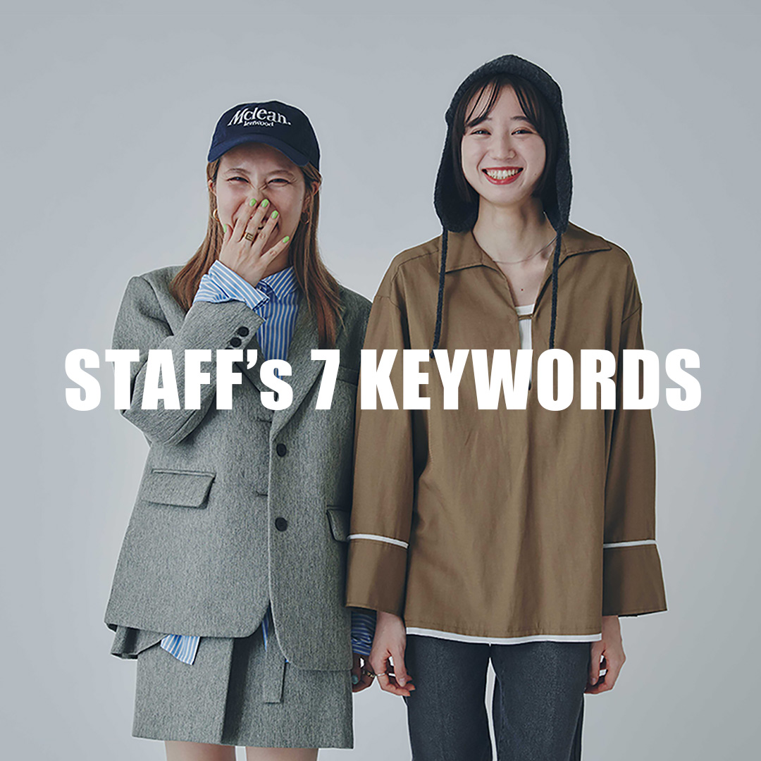 STAFF’s 7 KEYWORDS